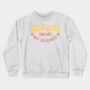 Creativity Knows No Bounds. Boho lettering motivation quote Crewneck Sweatshirt